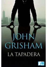 John Grisham — La tapadera