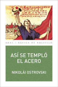 Nikolái Ostrovski — Así se templó el acero