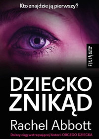 Rachel Abbott — Dziecko Znikąd