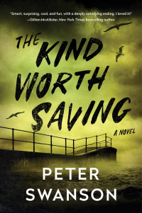 Peter Swanson — The Kind Worth Saving - Henry Kimball #02