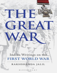 Rakhshanda Jalil — The Great War: Indian Writings on the First World War - PDFDrive.com