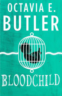 Octavia E. Butler — Bloodchild