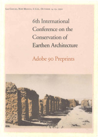 Neville Agnew & Michael Taylor & Alejandro Alva Balderrama & Hugo Houben — 6th International Conference on Earthen Architecture