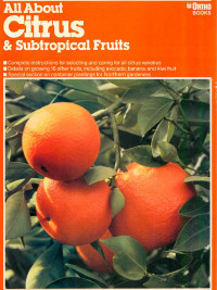 Unknown — All About Citrus & Subtropical Fruits 1985