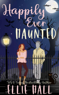 Ellie Hall — Happily Ever Haunted 