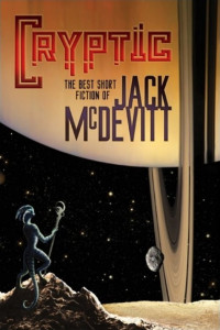 Jack McDevitt — Cryptic: The Best Short Fiction of Jack McDevitt