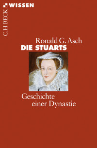 Ronald G. Asch; — Die Stuarts