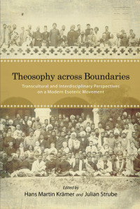 Hans Martin Krmer;Julian Strube; & Julian Strube — Theosophy Across Boundaries