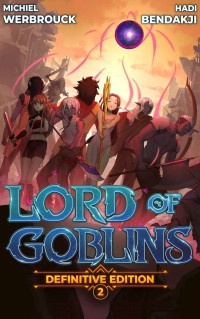 Michiel Werbrouck & Hadi Bendakji — Lord of Goblins Vol. 2 Definitive Edition (Light Novel) (Lord of Goblins (Definitive Edition))