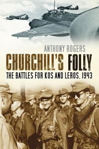 Rogers, Anthony; Jellicoe, Lord; — Churchill's Folly