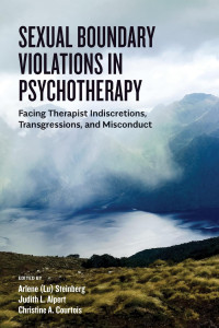 American Psychological Association — Sexual Boundary Violations in Psychotherapy: Facing Therapist Indiscretions, Transgressions, and Misconduct