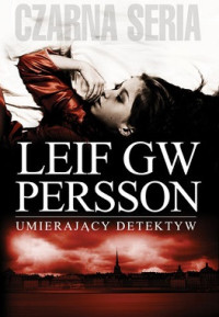 Leif G.W.Persson — Umierający Detektyw