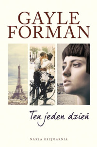 Gayle Forman — Ten jeden dzień