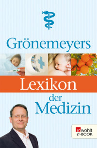 Grönemeyer, Dietrich — Grönemeyers Lexikon der Medizin