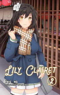 Kaye Ng — Lily Clairet, Vol. 2 (Light Novel)