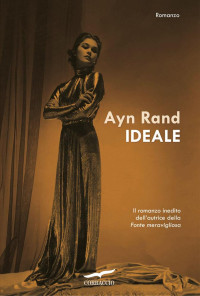 Ayn Rand [Rand, Ayn] — Ideale