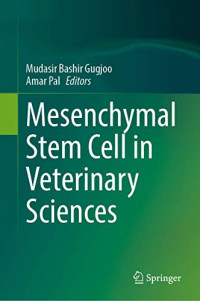 Mudasir Bashir Gugjoo, Amar Pal — Mesenchymal Stem Cell in Veterinary Sciences