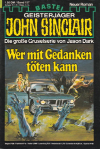 Dark, Jason — [John Sinclair 0157] • Wer mit Gedanken töten kann