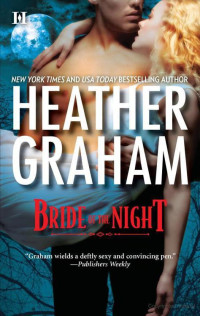 Heather Graham — Vampire Hunters 03 - Bride of the Night