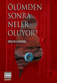 Ergun Candan — Ölümden sonra neler oluyor?