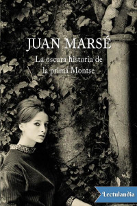 Juan Marsé — La oscura historia de la prima Montse