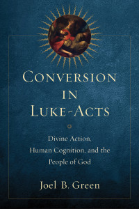 Green, Joel B.; — Conversion in Luke-Acts