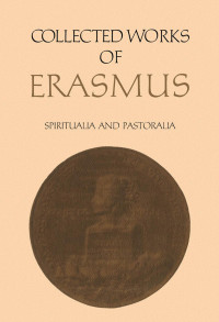 Erasmus, Desiderius;McGinness, Frederick J.;Heath, Michael J.;Butrica, J. L.;Dalzell, Alexander; — 9781442625686.pdf