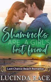 Lucinda Race — Shamrocks are a Girl's Best Friend: Last Chance Beach Romance