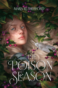 Mara Rutherford — The Poison Season
