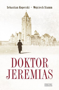 Sebastian Koperski, Wojciech Stamm — Doktor Jeremias