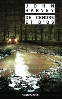 Harvey, John — Frank Elder - 2 - De cendre et d'os