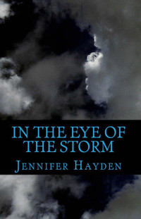 Jennifer Hayden — In the Eye of the Storm