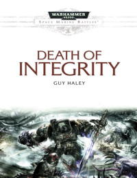 Guy Haley — Death of Integrity