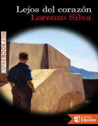 Lorenzo Silva — LEJOS DEL CORAZÓN