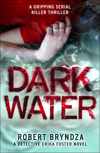 Robert Bryndza — Dark Water (Detective Erika Foster, #03)