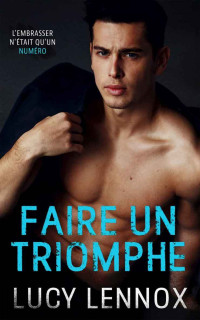 Lucy Lennox — Faire un triomphe (MM)