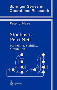 Peter W. Glynn Stephen M. Robinson  — Stochastic Petri Nets: Modelling, Stability, Simulation