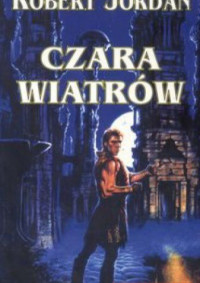 Robert Jordan — Czara wiatrów