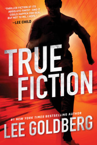 Lee Goldberg — True Fiction (Ian Ludlow Thrillers Book 1)