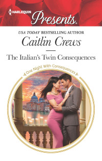 Crews, Caitlin — [The Combe Family Scandals 01] • The Italian's Twin Consequences