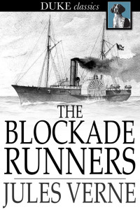 Jules Verne [Verne, Jules] — The Blockade Runners