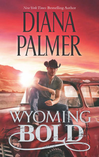 Diana Palmer — Wyoming Bold