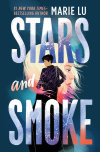 Marie Lu — Stars and Smoke
