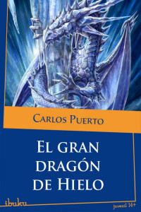 Carlos Puerto — El gran dragón de hielo