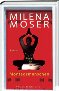 Moser, Milena — Montagsmenschen