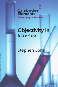 Stephen John — Objectivity in Science