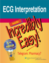 Williams & Wilkins — ECG Interpretation Incredibly Easy