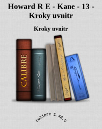 Kroky uvnitr — Howard R E - Kane - 13 - Kroky uvnitr