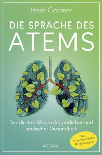 Jesse Coomer — Die Sprache des Atems