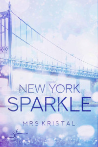 Mrs Kristal — New York Sparkle: Sport-Romance (New York Gladiators 2) (German Edition)